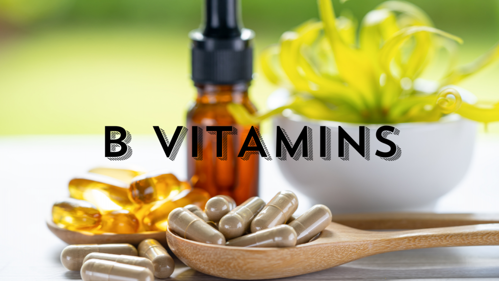 B VITAMINS