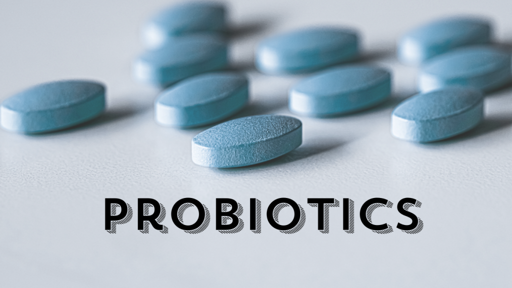 Probiotics